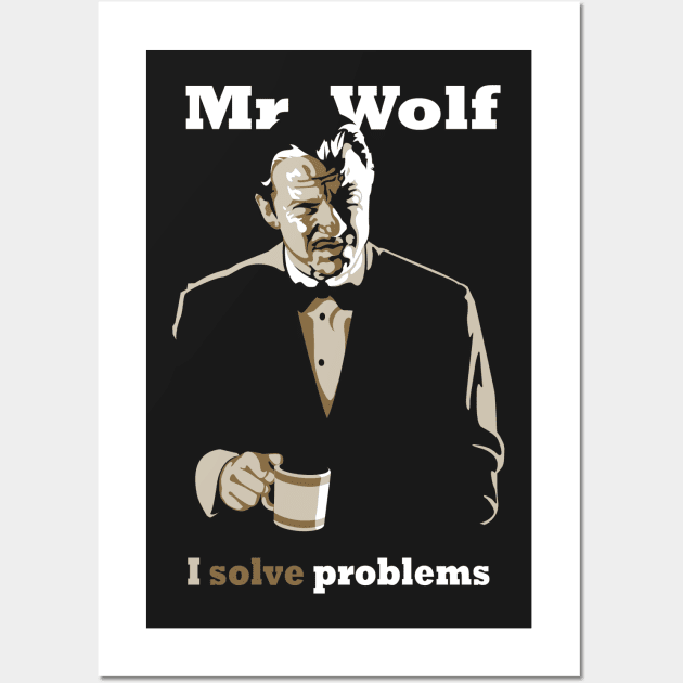 Mr. Wolf - I Solve Problems (Pulp Fiction) Wall Art by ramonagbrl